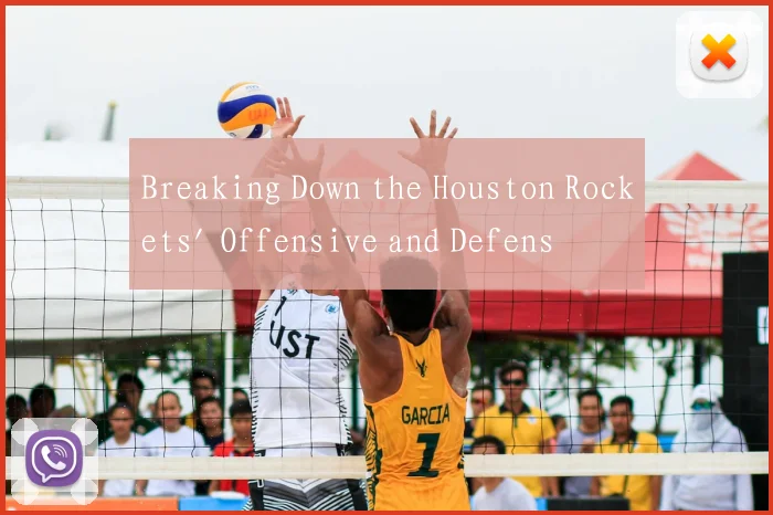 Breaking Down the Houston Rockets' Offensive and Defensive Tactics
